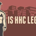Is HHC Legal?